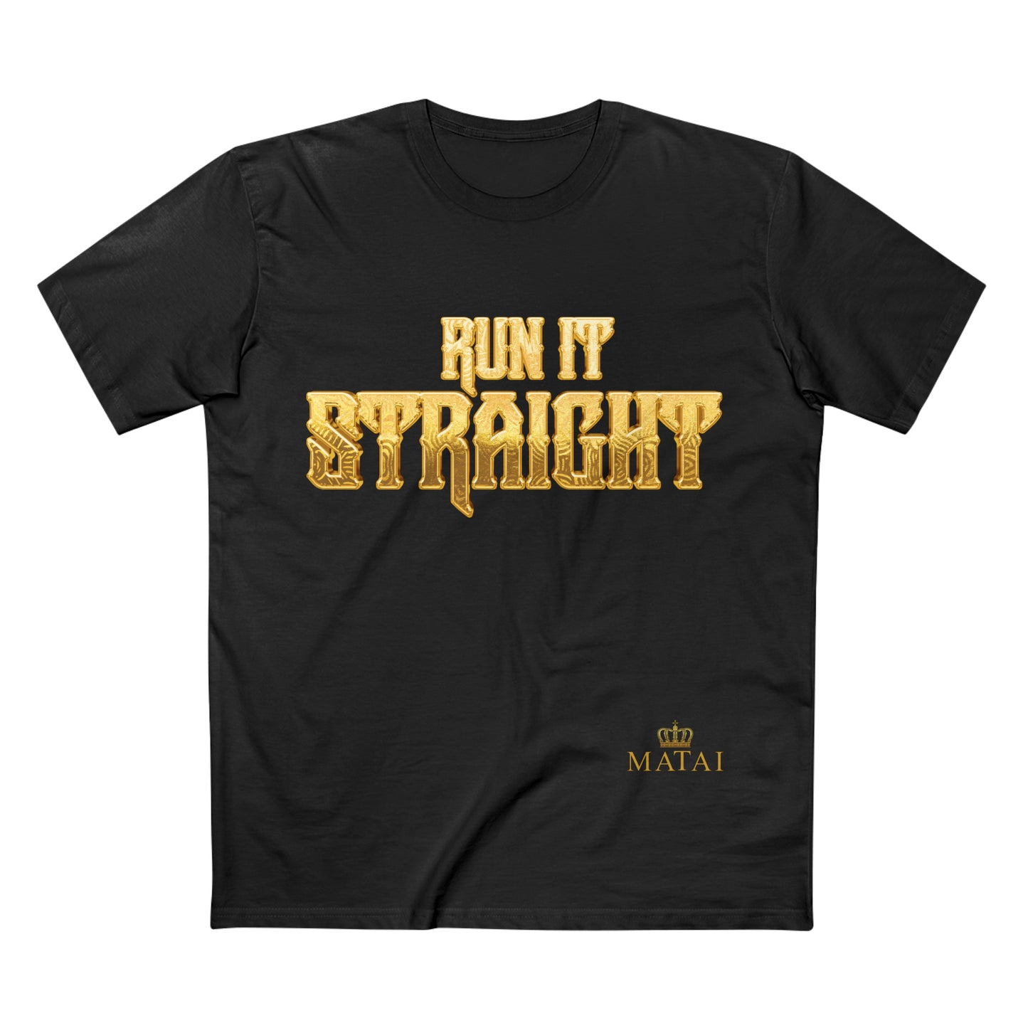 Matai - Run it straight Staple Tee